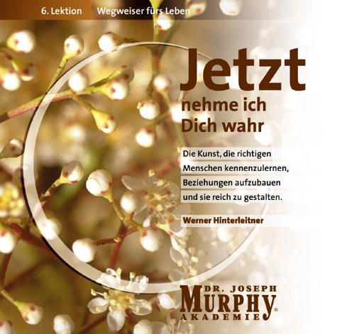 Jetzt nehme ich Dich wahr: Wegweiser fürs Leben, 6. Lektion Lifestyle