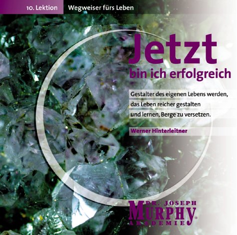 Jetzt bin ich erfolgreich: Wegweiser fürs Leben, 10. Lektion Lifestyle
