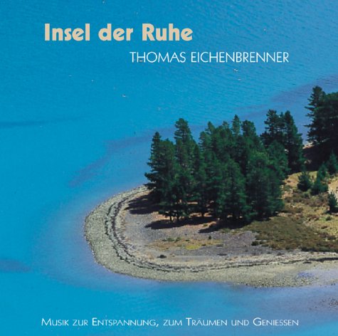 Insel der Ruhe: Musik zur Entspannung, zum Träumen und Geniessen: ca. 61 Min. Lifestyle