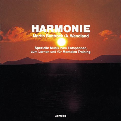 Harmonie: Musik zur Entspannung, zum Träumen und Geniessen Religion & Esotericism