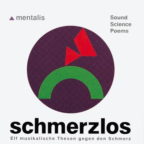 Schmerzlos: Elf musikalische Thesen gegen den Schmerz. Sound, Science, Poems. DDD Lifestyle