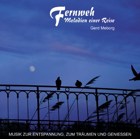 Fernweh - Melodien einer Reise: Musik zur Entspannung, zum Träumen und Geniessen Psychology