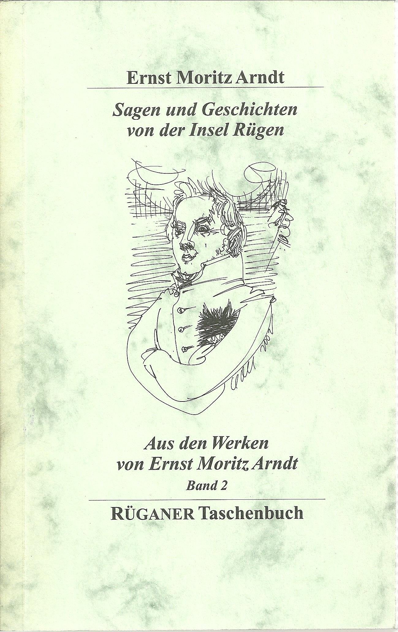 Sagen und Geschichten von der Insel Rügen. Band 2 (Aus den Werken von Ernst Moritz Arndt) Books