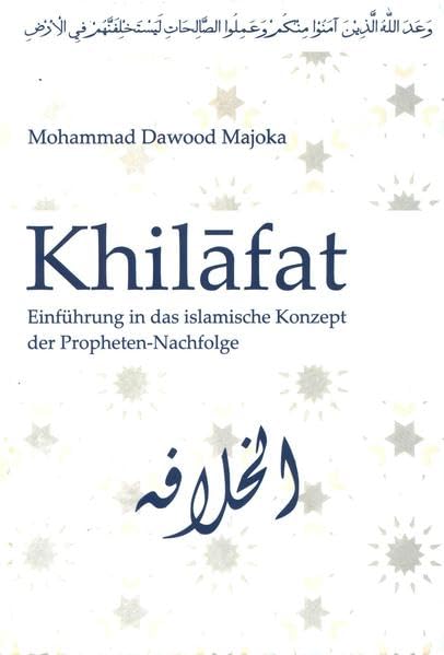 Khilafat: Einführung in das islamische Konzept der Propheten-Nachfolge Religion & Esotericism