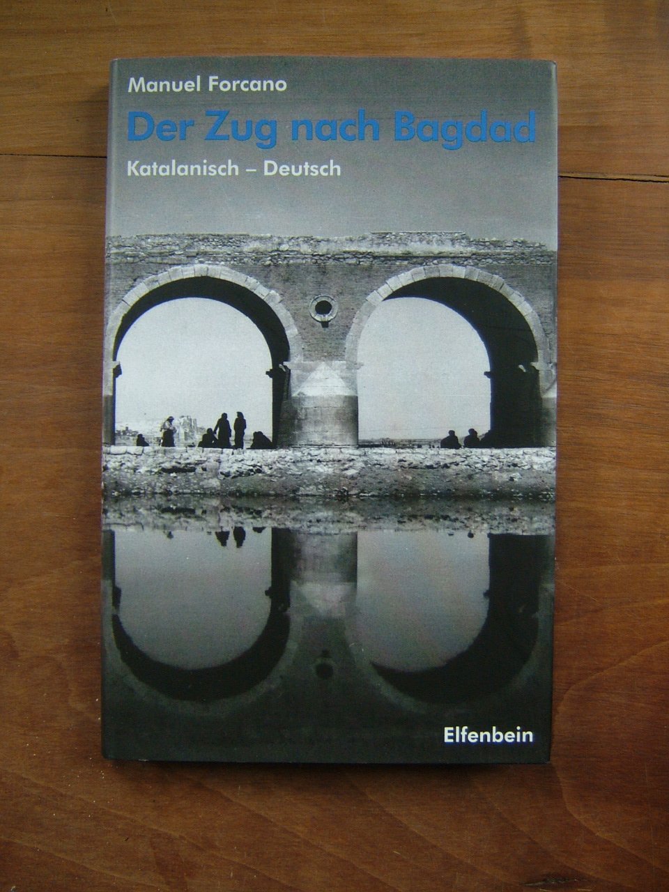 El tren de Bagdad - Der Zug nach Bagdad: Katalanisch - Deutsch Contemporary literature