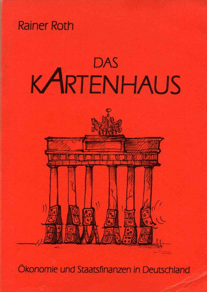 Das Kartenhaus. Ökonomie und Staatsfinanzen in Deutschland Social Sciences