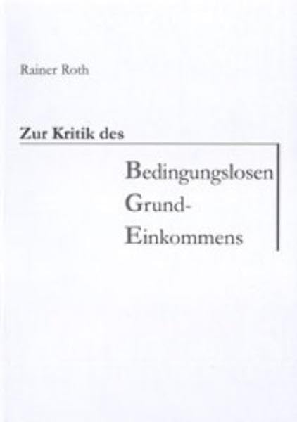 Zur Kritik des Bedingungslosen Grundeinkommens Law