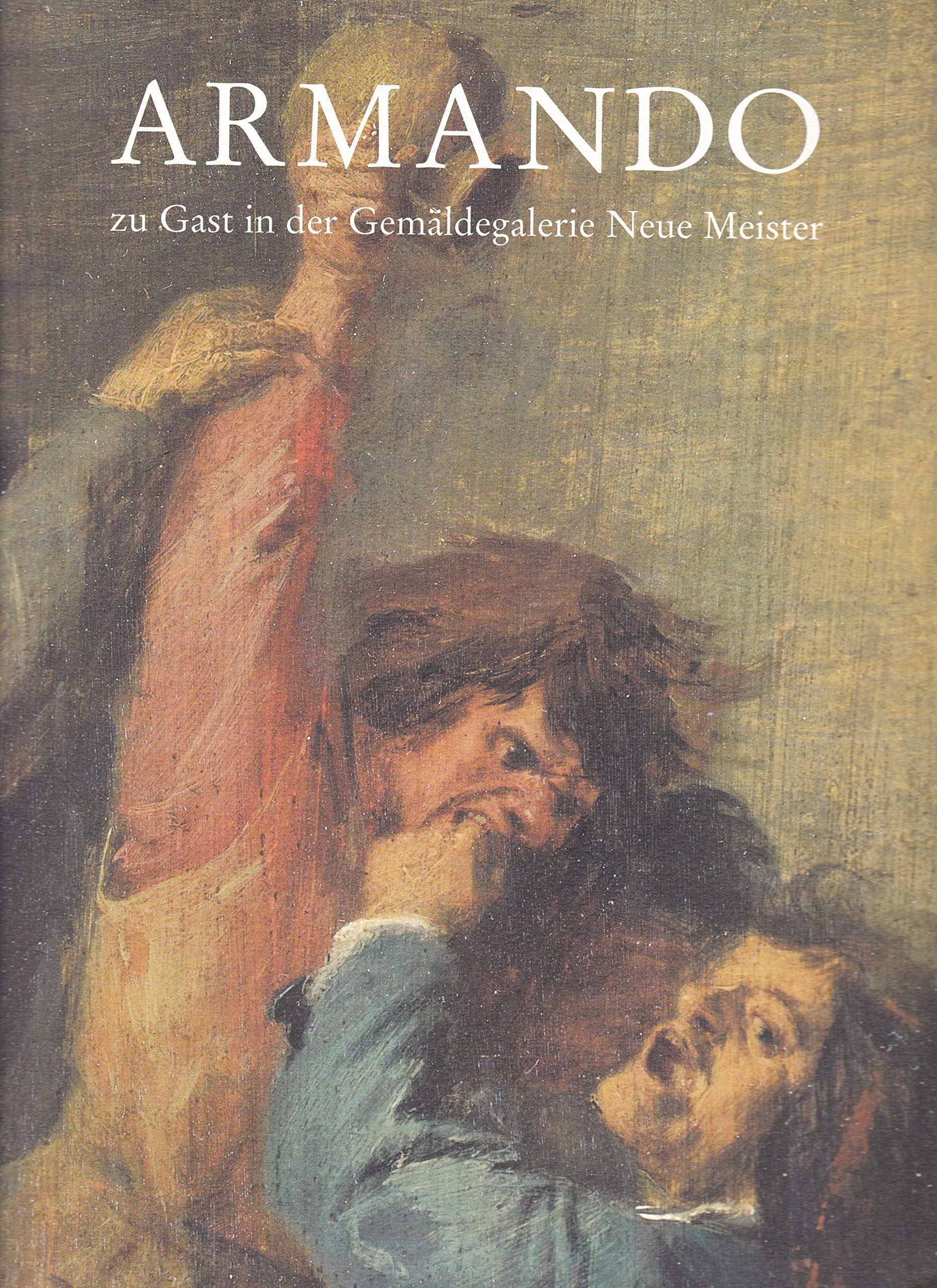 Armando: Zu Gast in der Gemäldegalerie Neue Meister, Albertinum Books