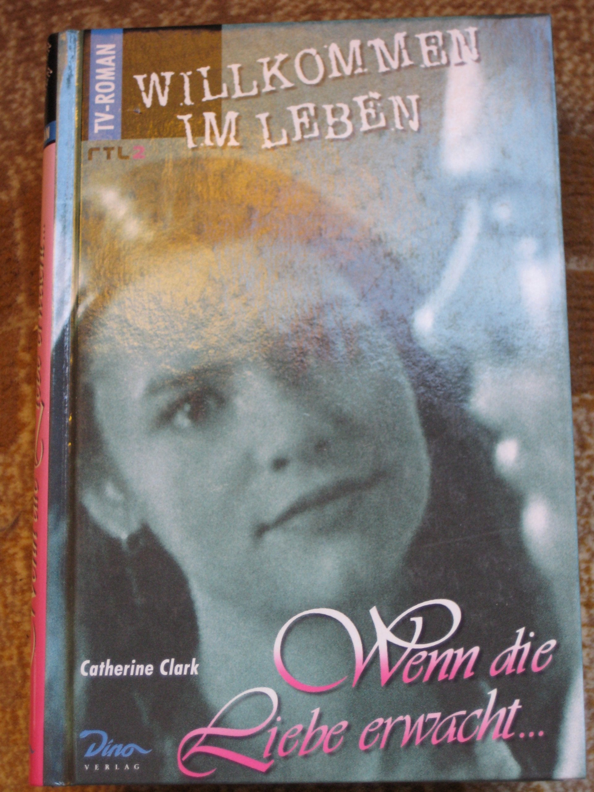 Willkommen im Leben, Wenn die Liebe erwacht . . .: Aus d. Amerikan. v. Günter W. Kienitz Classics