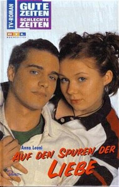 Gute Zeiten, schlechte Zeiten. TV-Roman: Gute Zeiten, schlechte Zeiten, Bd.2, Auf den Spuren der Liebe Leisure, Home & Garden Books