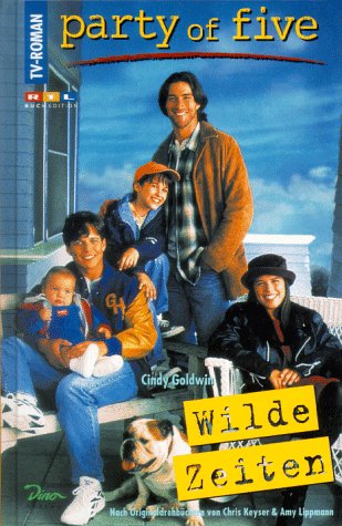 Party of Five, Bd.1, Wilde Zeiten Fiction