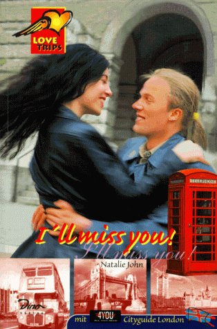 Love Trips, Bd.2, I'll miss you Novels & Short Stories