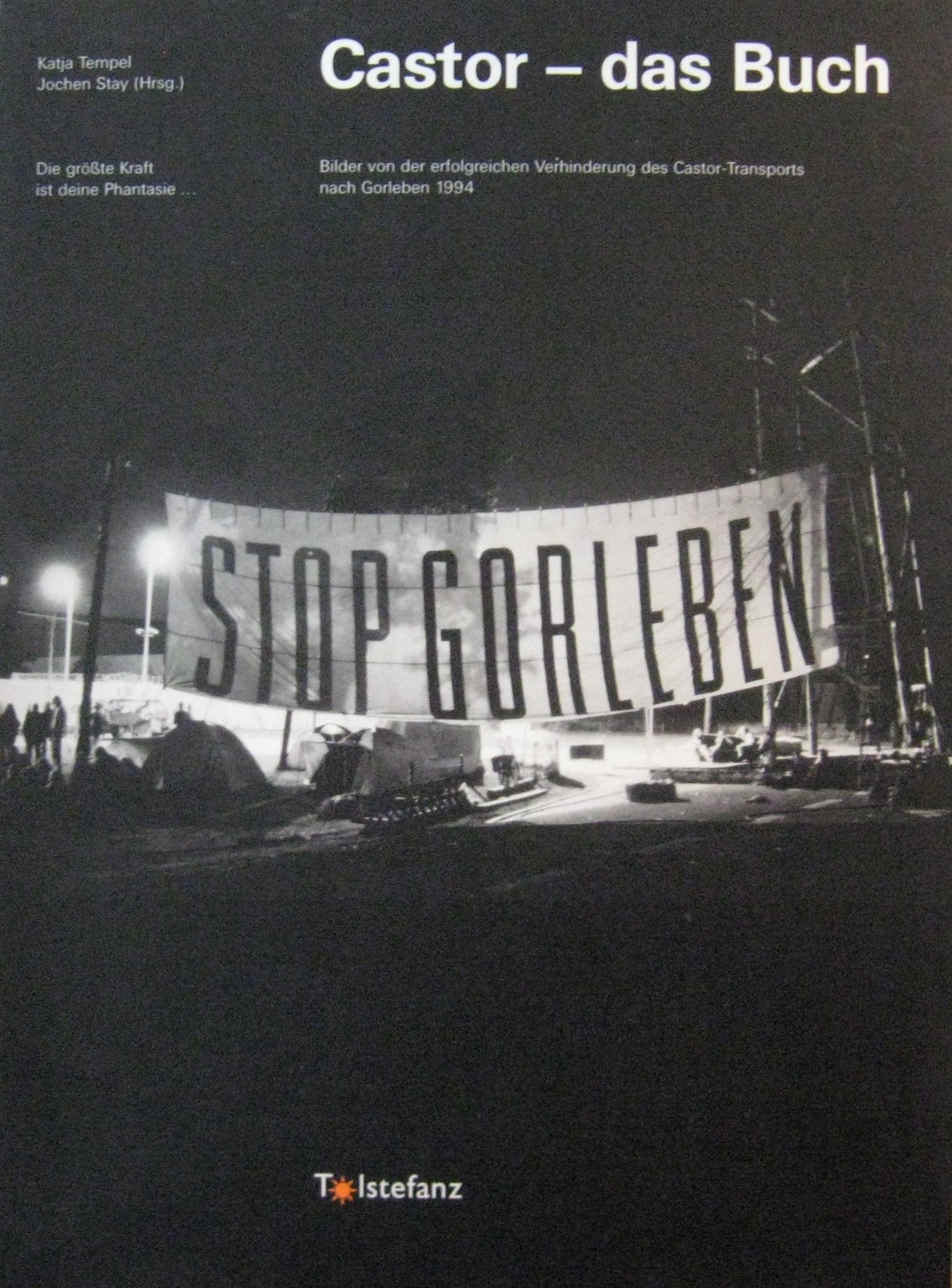 Castor - das Buch: Bilder von der erfolgreichen Verhinderung des Castor-Transportes nach Gorleben 1994 Social Sciences