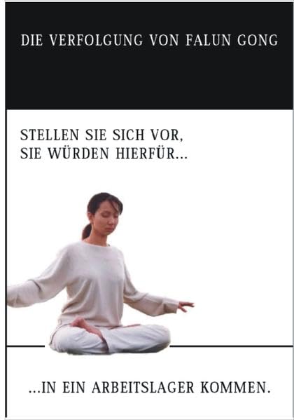 Die Verfolgung von Falun Gong: Stellen Sie Sich vor, Sie würden hierfür in ein Arbeitslager kommen! Politics & History