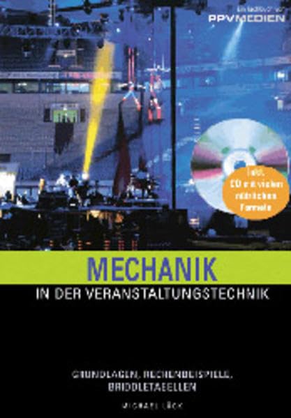 Mechanik in der Veranstaltungstechnik: Grundlagen, Rechenbeispiele, Briddletabellen Arts & Music