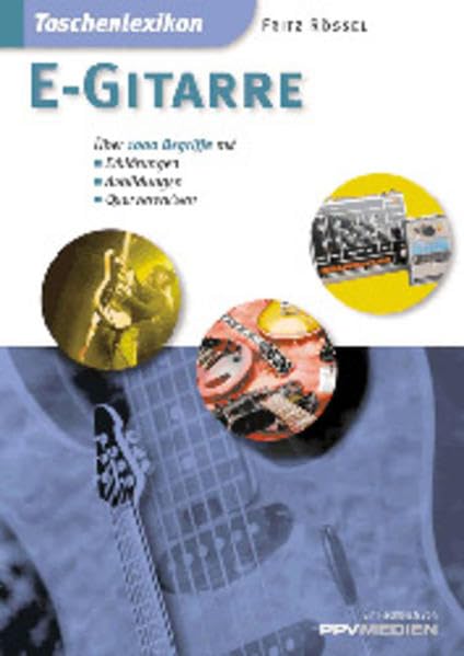 Taschenlexikon E-Gitarre (Taschenlexika von PPVMedien) Arts & Music