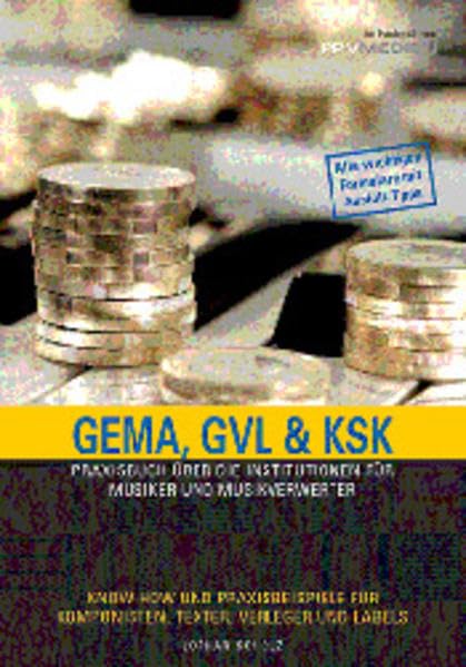 GEMA, GVL & KSK: Ein Praxisbuch über die Institutionen für Musiker und Musikverwerter Pop culture