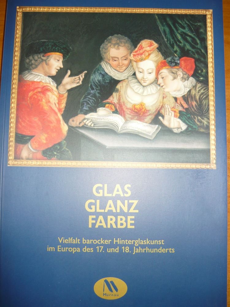 Glas - Glanz - Farbe: Vielfalt barocker Hinterglaskunst im Europa des 17. und 18. Jahrhunderts Film, Art & Culture