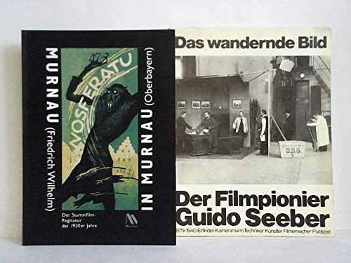 Murnau (Friedrich Wilhelm) in Murnau (Oberbayern). Der Stummfilmregiesseur der 1920er Jahre Film, Art & Culture