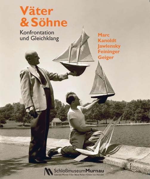 Väter & Söhne. Konfrontation und Gleichklang: Marc, Kanoldt, Jawlensky, Feininger, Geiger Film, Art & Culture