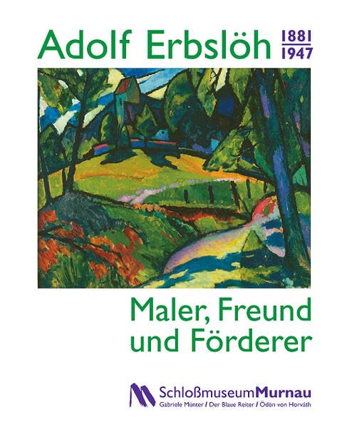 Adolf Erbslöh (1881–1947).: Maler, Freund und Förderer Film, Art & Culture