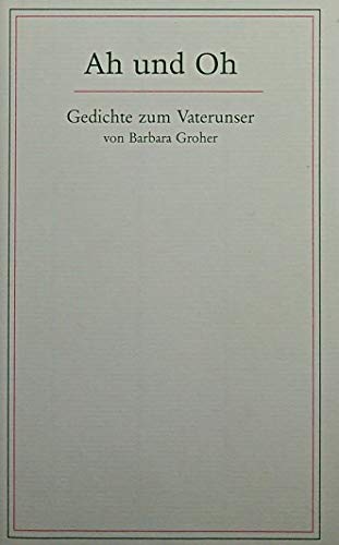 Ah und Oh: Gedichte zum Vaterunser Books