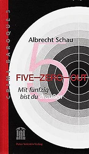 Five-Zero-Out. Mit fünfzig bist du draussen: Blitzlichter auf einen nicht enden wollenden Kriminalfall Books