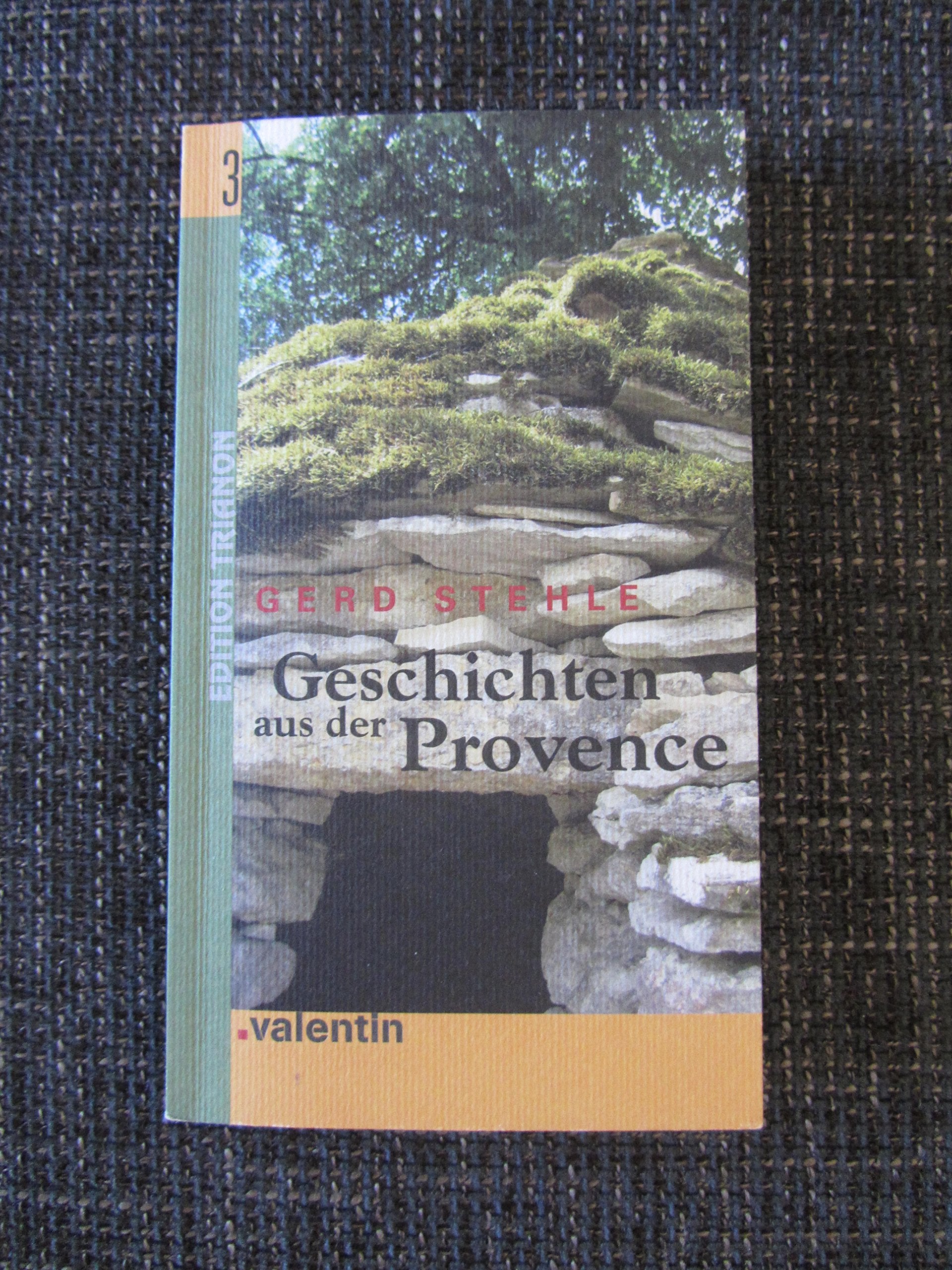 Geschichten aus der Provence: Von Land und Leuten (Edition Trianon) Books