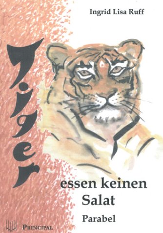 Tiger essen keinen Salat: Parabel Fairy Tales & Legends