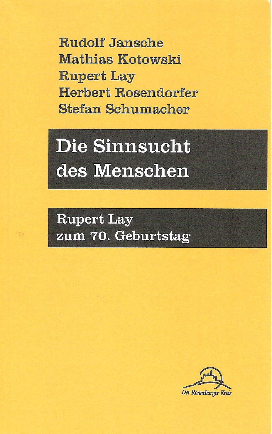Die Sinnsucht des Menschen: Rupert Lay zum 70. Geburtstag (Ronneburger Texte) Books