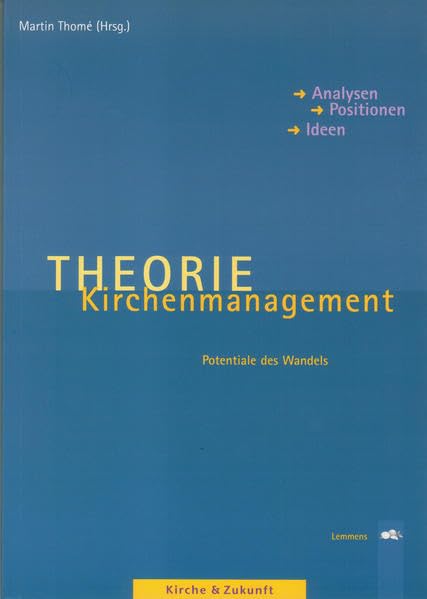 Theorie Kirchenmanagement: Potentiale des Wandels: Analysen - Positionen - Ideen (Kirche & Zukunft) Law