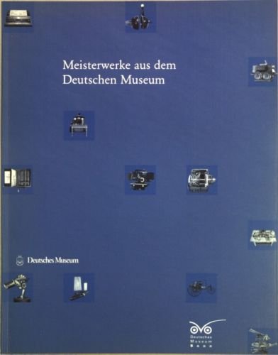 Meisterwerke aus dem deutschen Museum I Business & Technology