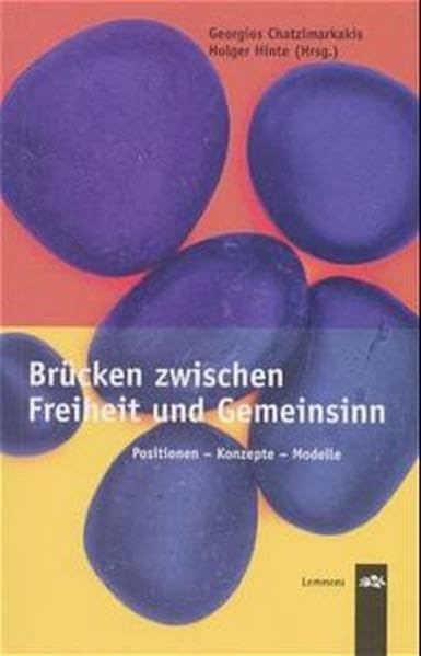 Brücken zwischen Freiheit und Gemeinsinn. Positionen - Konzepte - Modelle Law