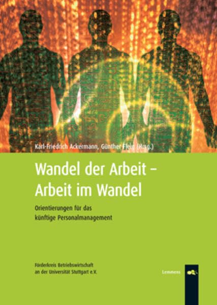 Wandel der Arbeit - Arbeit im Wandel: Orientierungen für das künftige Personalmanagement (Stuttgarter Unternehmergespräche) Law