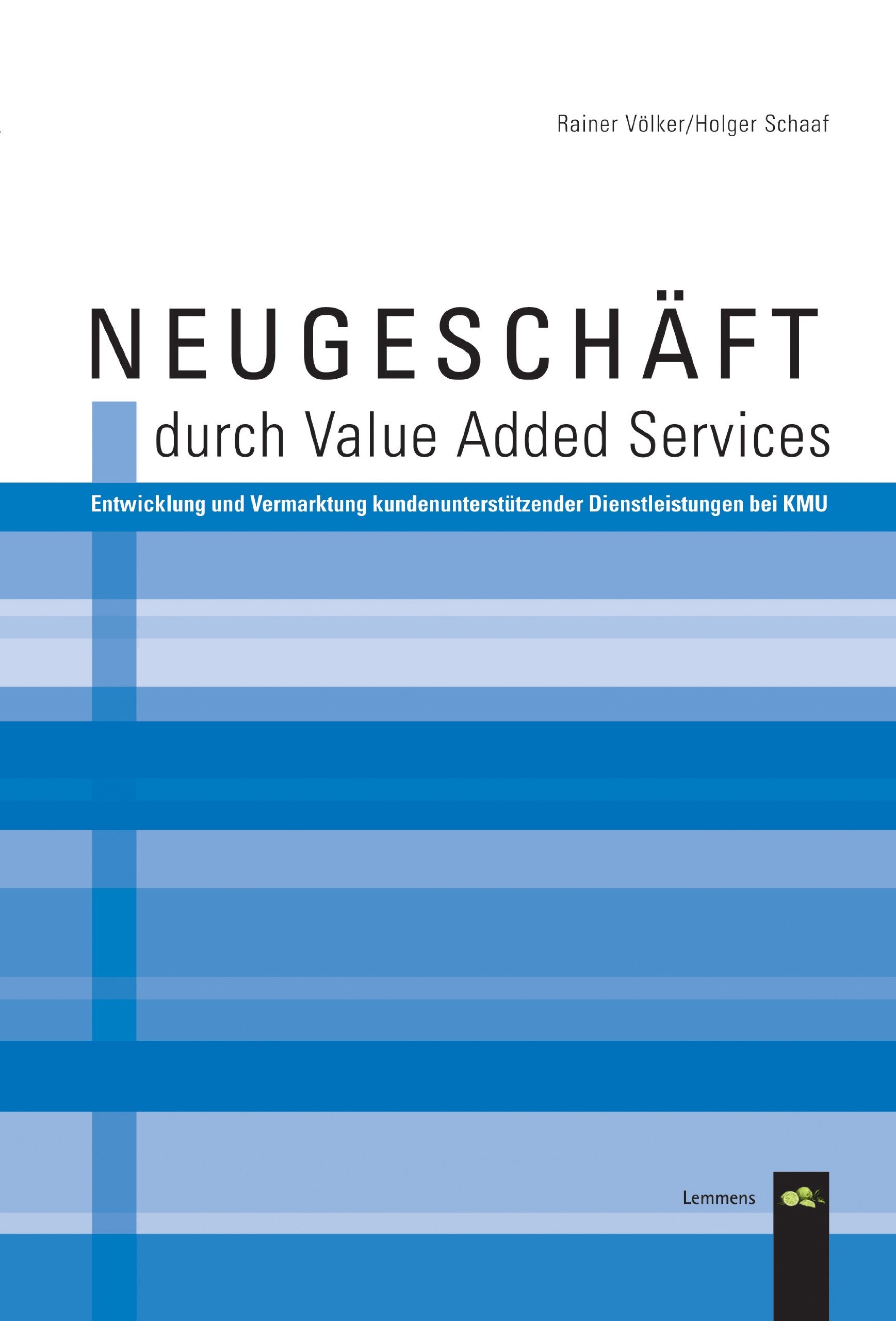 Neugeschäft durch Value Added Services: Entwicklung und Vermarktung kundenunterstützender Dienstleistungen bei KMU Law