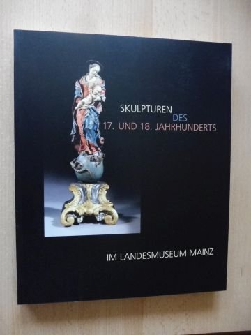 Skulpturen des 17. und 18. Jahrhunderts im Landesmuseum Mainz Books