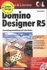 Domino Designer R5: Anwendungsentwicklung mit Lotus Notes Computer Science