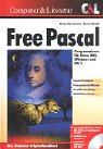 FreePascal: Programmieren für Linux, DOS, Windows und OS/2 Computer Science Books
