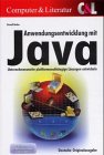 Anwendungsentwicklung mit Java: Unternemensweite plattformabhängige Lösungen entwickeln: Unternehmensweite plattformunabhängige Lösungen entwickeln Computer Science