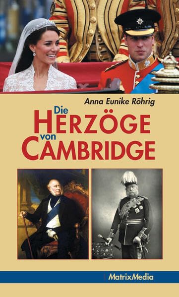 Die Herzöge von Cambridge: Adolf Friedrich, George, William Memories
