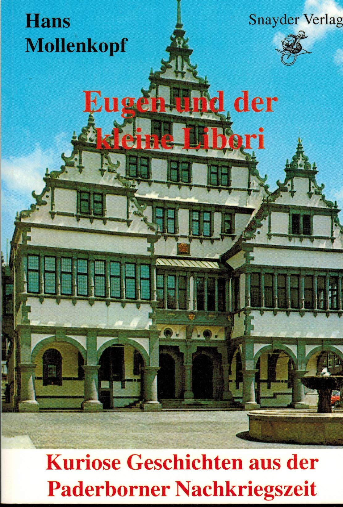 Eugen und der kleine Libori. Kuriose Geschichten aus der Paderborner Nachkriegszeit German history
