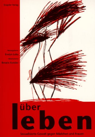 Über-leben. Sexualisierte Gewalt gegen Mädchen und Frauen Books