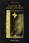 An einem der Tage ging Jesu zu Bert Brecht Books