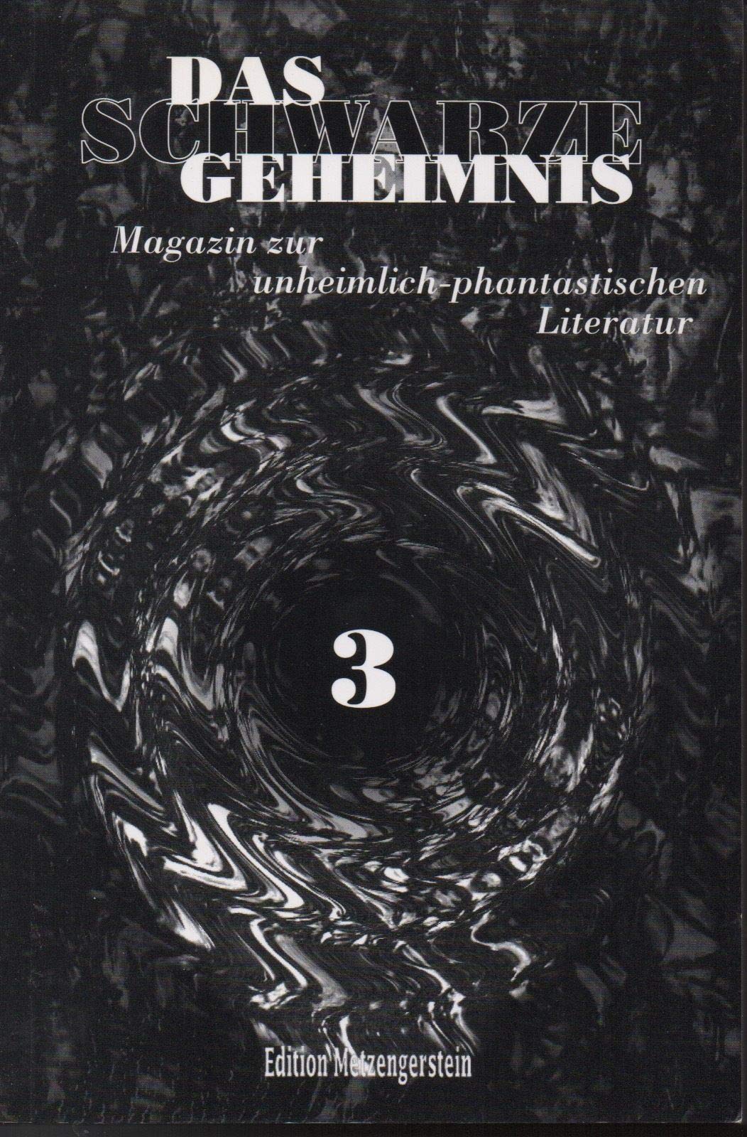 Das schwarze Geheimnis. Magazin zur unheimlich-phantastischen Literatur. Nr. 3 Books