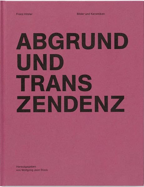 Abgrund und Transzendenz: Franz Hitzler Film, Art & Culture