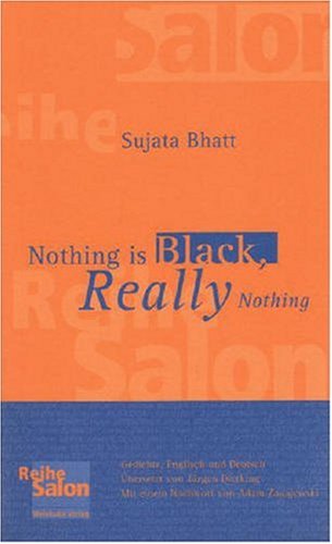 Nothing is Black, Really Nothing. Gedichte, Englisch und Deutsch: Gedichte, zweisprachig (Reihe Salon) Poetry