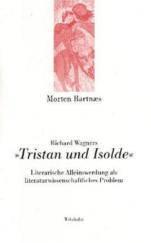 Richard Wagners "Tristan und Isolde". Literarische Alleinswerdung als literaturwissenschaftliches Problem Pop culture