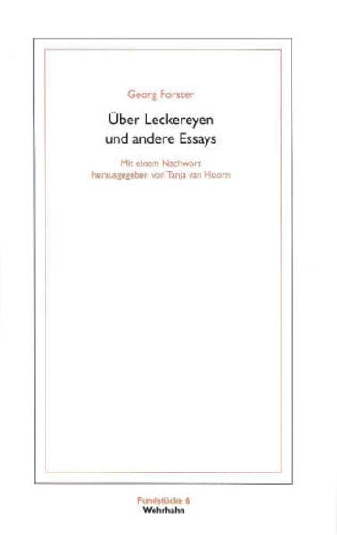 Über Leckereyen und andere Essays (Fundstücke) Classics