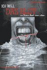 Ich will das Blut aus deinem Mund rinnen sehen Horror & Mystery