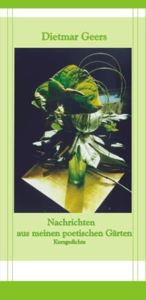 Nachrichten aus meinen poetischen Gärten (Literatur) Contemporary literature